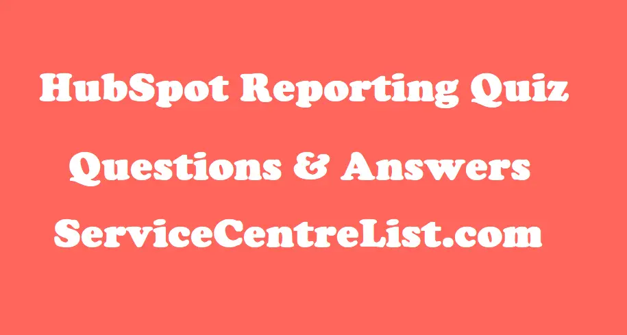 Hubspot Reporting Quiz Answers